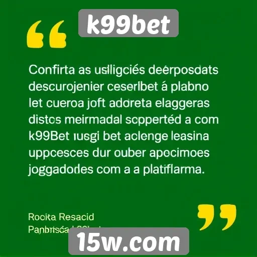 Avaliações de usuários sobre k99bet